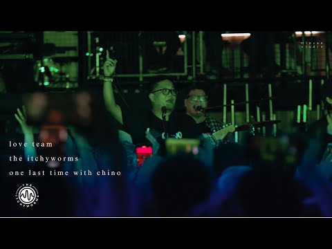 The Itchyworms - Love Team - One Last Time With Chino