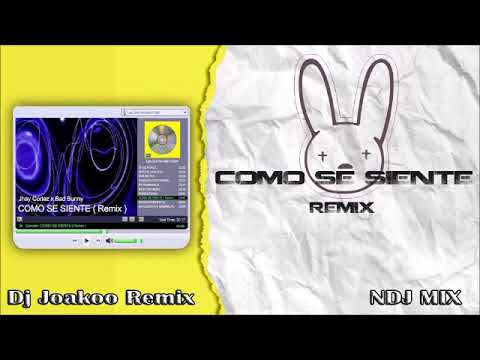 Como Se Siente | Dj Joakoo Remix Ft NDJ MIX | Bad Buny Ft Jhay Cortez