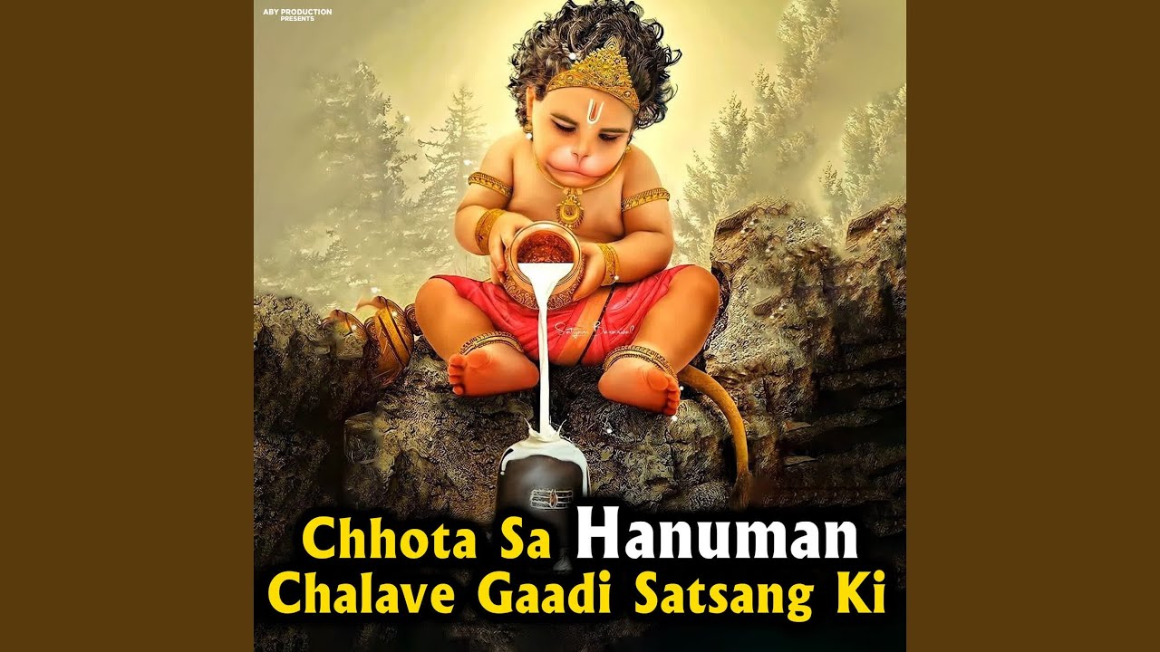 Chhota Sa Hanuman Chalave Gaadi Satsang Ki