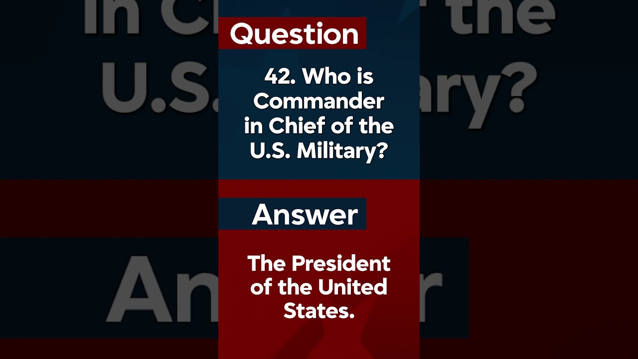 Question #42 | Commander in Chief | Citizen Test US 2025