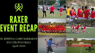 Sl Benfica Camp Barbados 2023 Raxer Recap