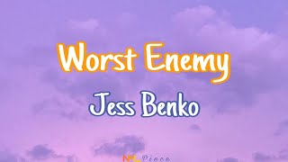 Worst Enemy - Jess Benko (Lyrics) | NML Piece