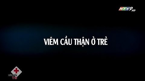 Viêm cầu thận tiếng anh là gì năm 2024