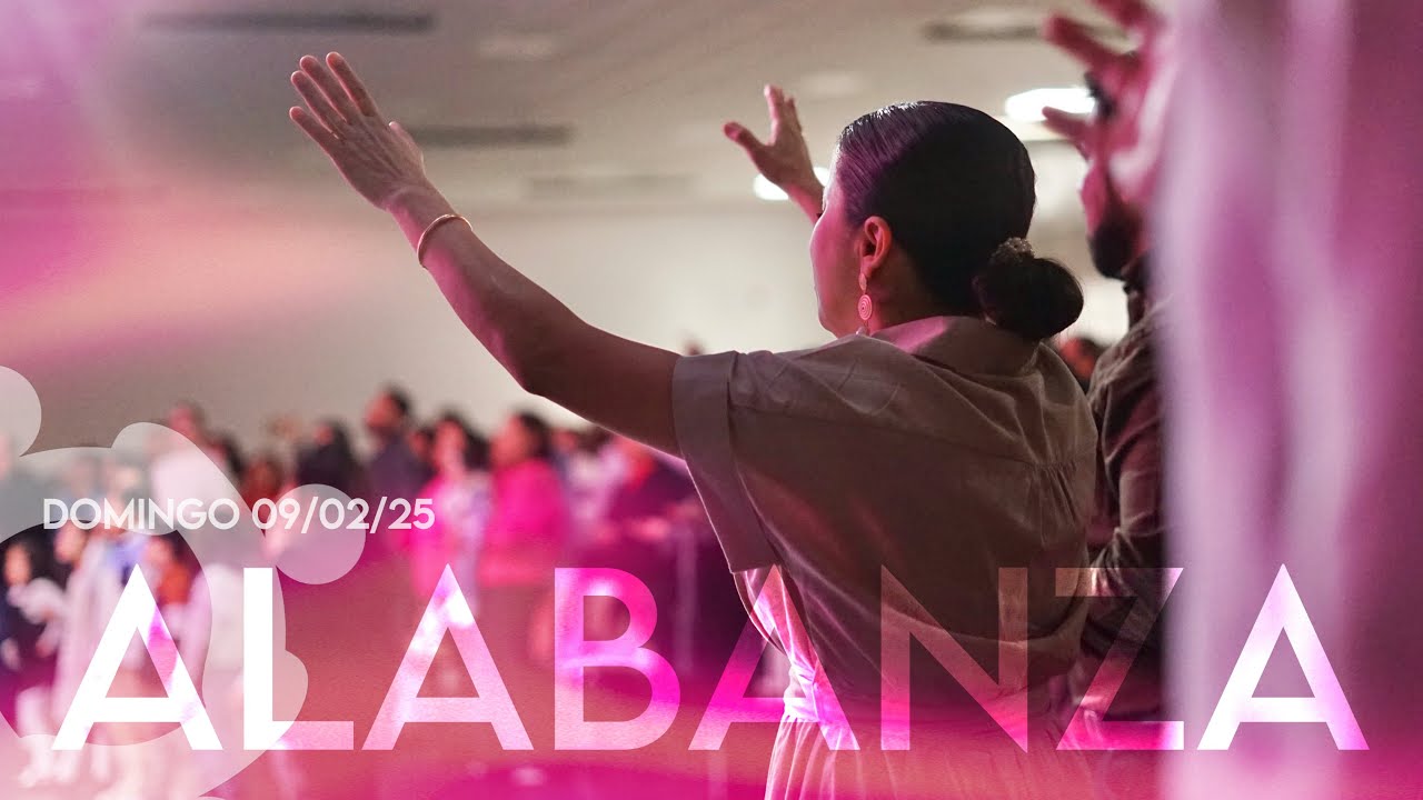 ALABANZA Y ADORACIÓN | Domingo 9 febrero 2025