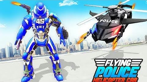 Flying Police Helicopter Robot car |  Chari Games