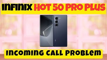 Incoming Call Problem infinix Hot 50 Pro Plus || Incoming call not working problem