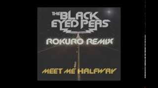 Black Eyed Peas Meet Me Half way Remix Rokuro's Tidy Club Mix