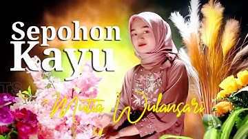 Sepohon Kayu Daunnya Rimbun - Mutia Wulansari | Cover Wafiq Azizah (Official Music Video)