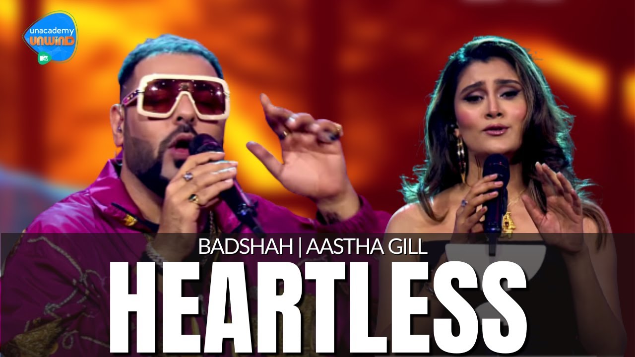 Heartless  Badshah ft Aastha Gill  Unacademy Unwind With MTV