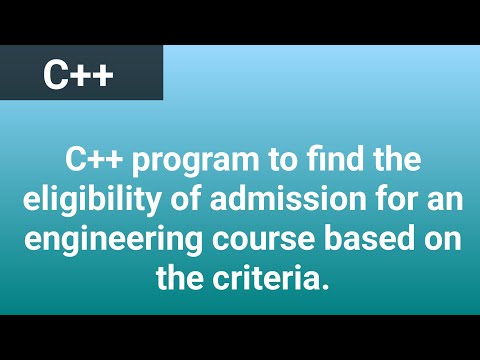 C++ program to find the eligibility of admission for an engineering course based on the criteria