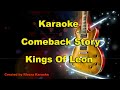 Comeback Story - Kings of Leon Karaoke HD