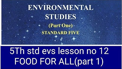 5Th std evs lesson no 12(PART 1)FOOD FOR ALL ssc boatd english med semi