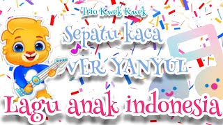 Download lagu Lagu Sepatu Kaca Trio Kwekkwek - Cover Yanyul #sepatukacacinderella #laguanakanak #laguanakindonesia