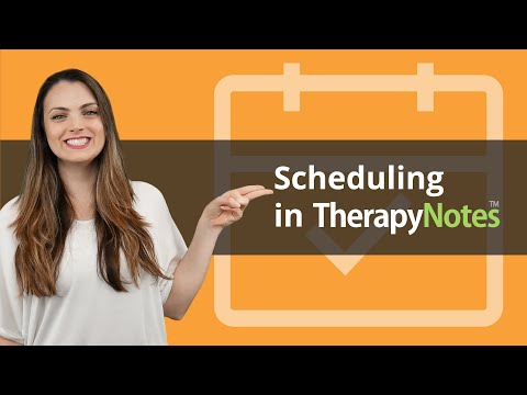 Scheduling in TherapyNotes™