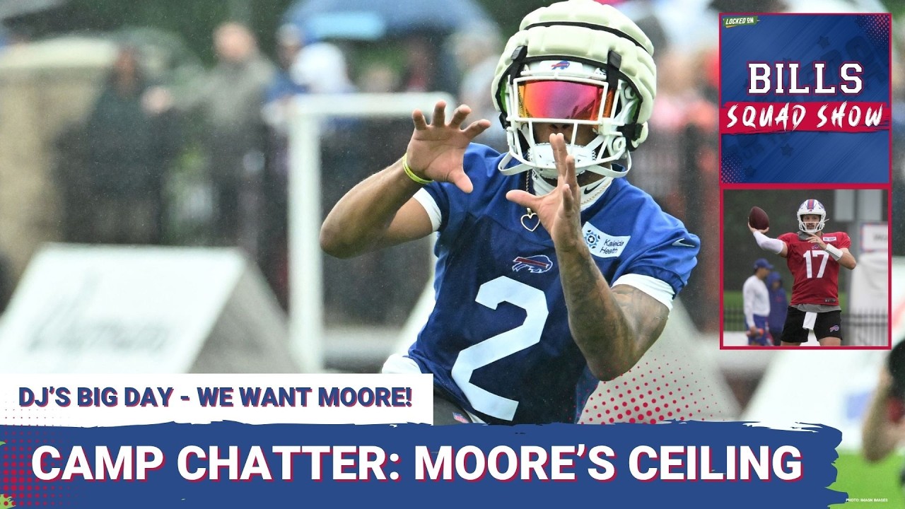 BILLS SQUAD SHOW: Moore DAZZLES; Bills offense taking shape; KEO HYPE BILLS SQUAD SHOW: Moore DAZZLES; Bills offense taking shape; KEO HYPE