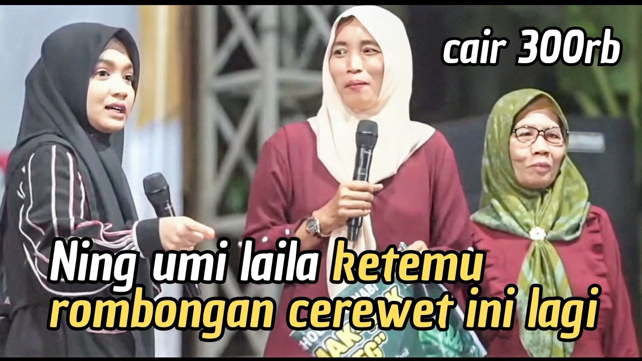 NING UMI LAILA KETEMU ROMBONGAN ORANG INI LAGI 🤣