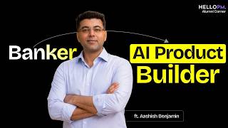 From 7 Years in Banking to AI PM: My 5-Month Transition Story| HelloPM Review