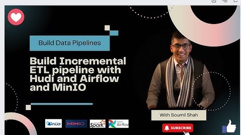 Build Incremental ETL pipeline with Hudi and Airflow and MinIO