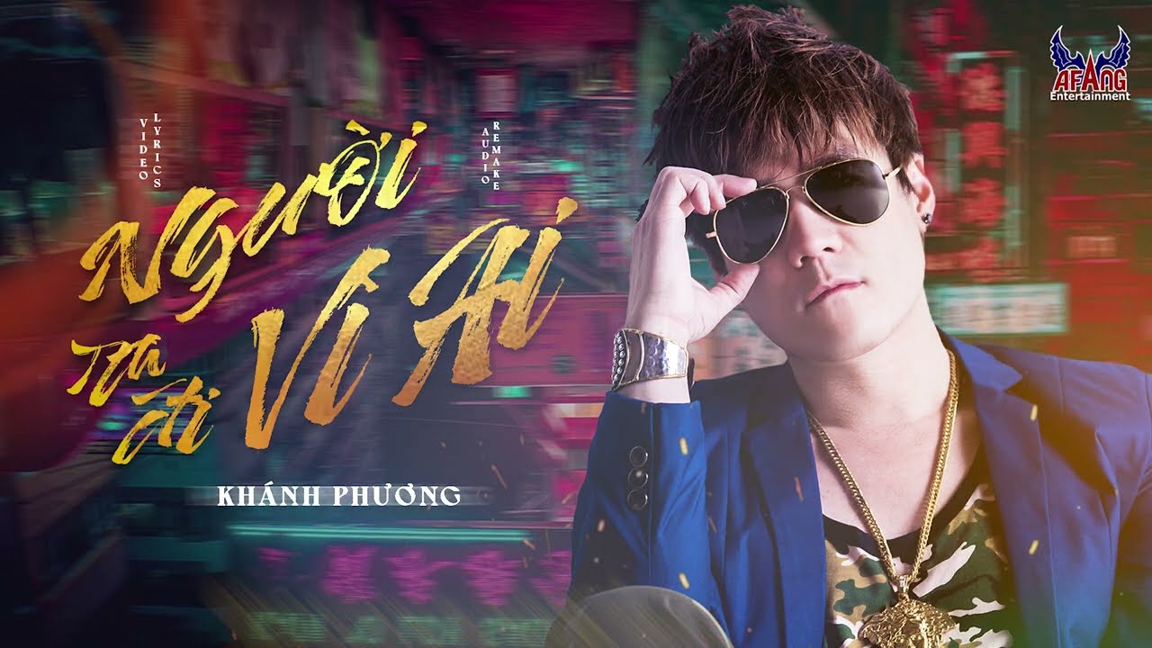 Người Ra Đi Vì Ai - Khánh Phương