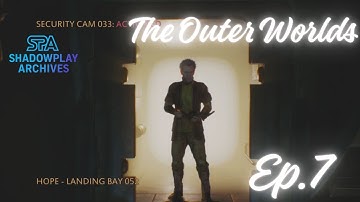 The Outer Worlds | Full Playthrough | No Commentary Ep.7 The End