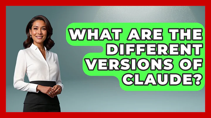 What Are The Different Versions Of Claude? - Emerging Tech Insider