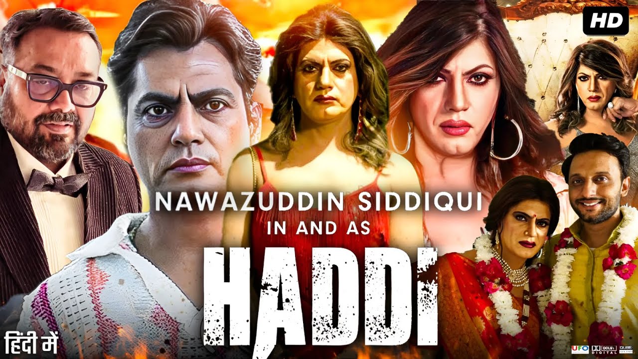 Haddi Full Movie | Nawazuddin Siddiqui | Mohammed Zeeshan | Ivanka Das | Review & Facts