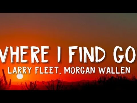 where I find God official lyrics ~larry fleet