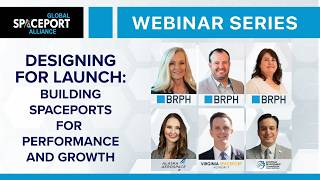 GSA Webinar Series: Designing for Launch - Building Spaceports for Performance and Growth