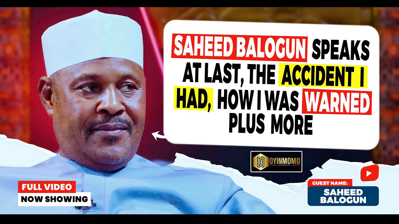 SAHEED BALOGUN OPENS UP ON RELATIONSHIP WITH PASUMA, MALAIKA, K1 AND TINUBU'S