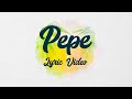 Sean Rii, Sharzkii & Jenieo - Pepe (Official Lyric Video)