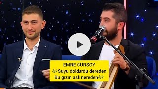 EMRE GÜRSOY🎶Suyu doldurdu deredenBu gızın aslı nereden🎶