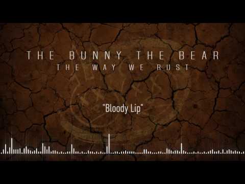 Punk music video thumbnail preview for The Bunny The Bear - Bloody Lip