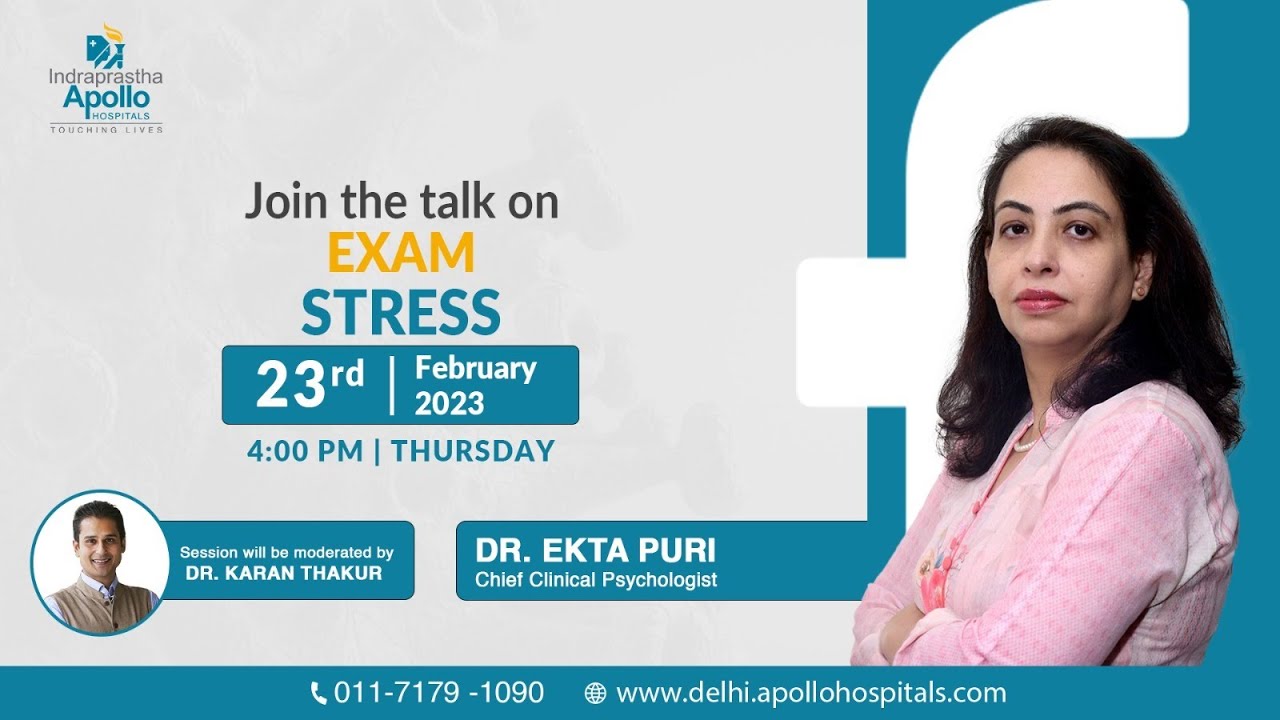 Exam Stress Dr. Ekta Puri, Chief Clinical Psychologist at Apollo