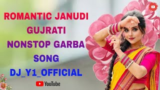 ROMANTIC JANUDI GUJRATI NONSTOP GARBA SONG DJ_Y1_OFFICIAL