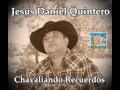 Jesus Daniel Quintero - Chavaliando Recuerdos