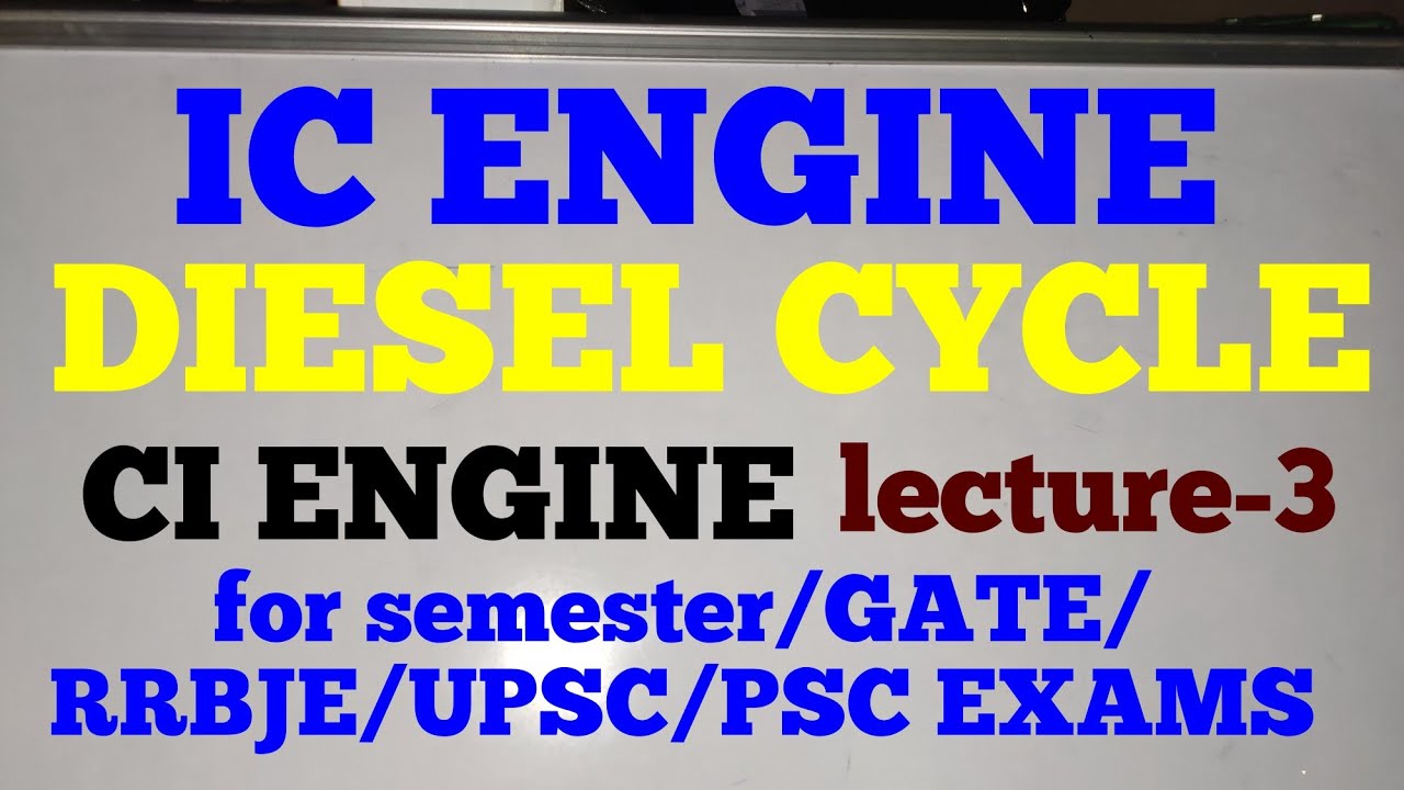 ic engine lecture|mechanical engineering|diesel engine cycle|part-3 ...