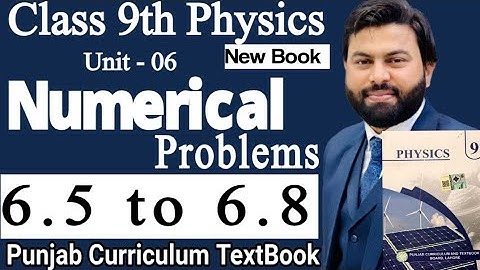 Class 9th Physics Chapter 6 Numerical Problems 6.5 to 6.8-Class 9th Physics Ch 6 Numericals-PCTB