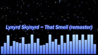 Lynyrd Skynyrd ~ That Smell (remaster)