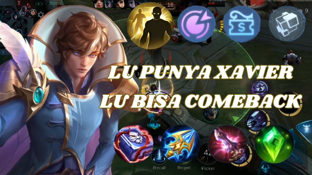 Gameplay Xavier!! Lu Punya Xavier, Lu Bisa Comeback!! Xavier MLBB - YouTube