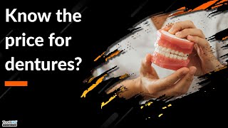 Know The Price For Dentures