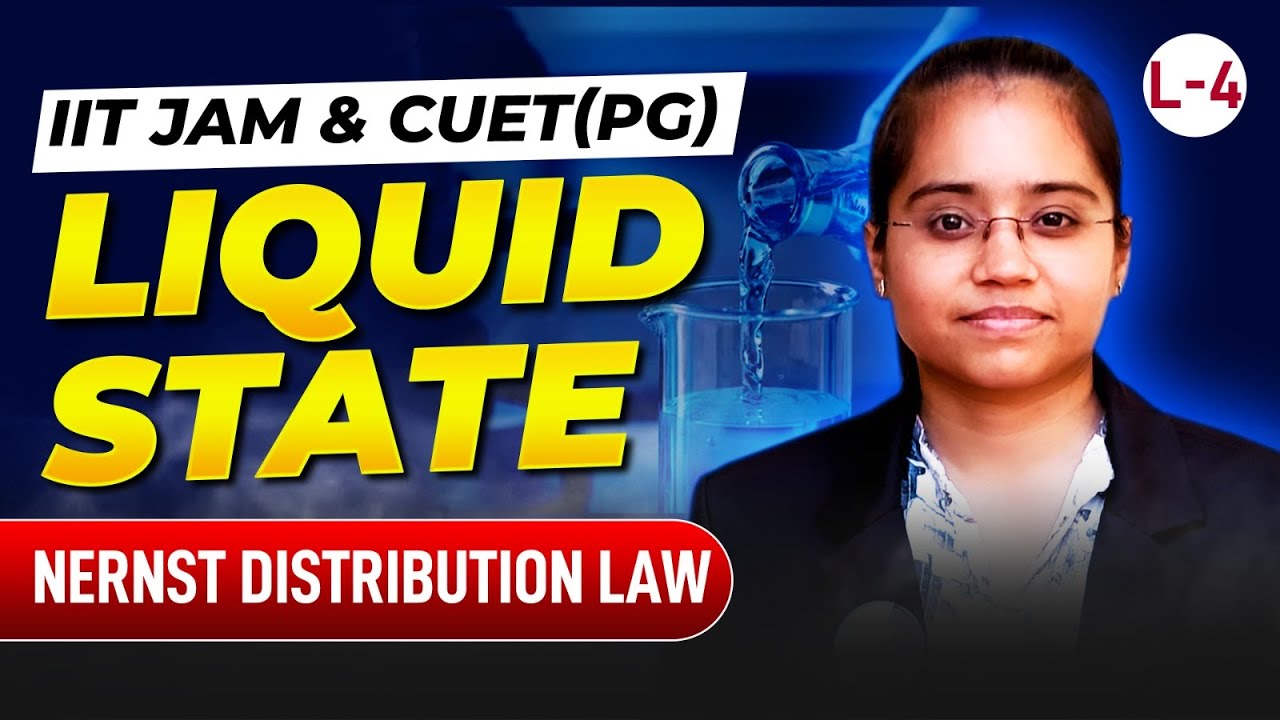 IIT JAM & CUET PG Chemistry Liquid State 2026: Nernst Distribution Law Explained!