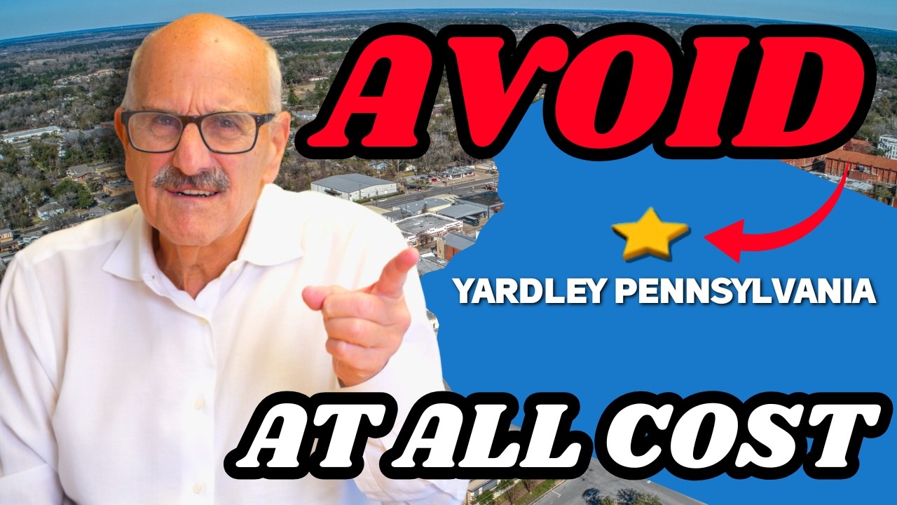 6 Reasons You Might NOT SURVIVE Living in YARDLEY Pennsylvania! [Watch Before Moving 🚨]