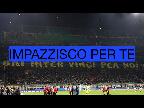 IMPAZZISCO PER TE  [CORO] #InterPerSempre
