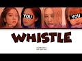 BLACKPINK - WHISTLE | But You Are Lisa & Jennie