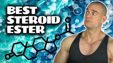What’s The BEST Steroid Ester? (Propionate Vs. Cypionate Vs. Enanthate)