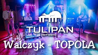 Zespół Muzyczny Tulipan - Walczyk Topola Nowość 2024