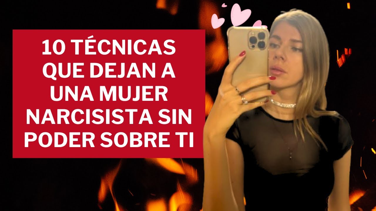 10 cosas que ENLOQUECEN a una mujer NARCISISTA (y cómo protegerte)