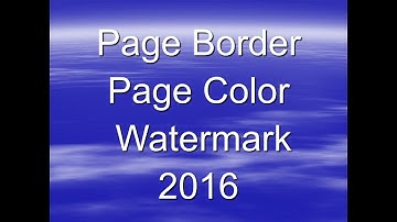 Watermark , Page Color , Page Border 2016