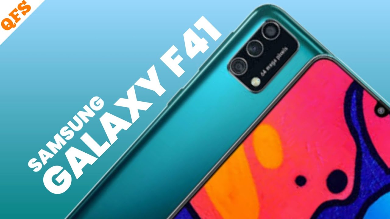 Samsung Galaxy F41 - Quick Full Specs