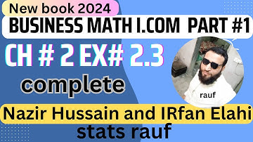 ex2.3complete business math i.com part 1 nazir hussain book